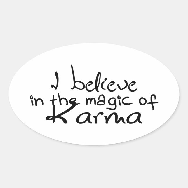 I Believe in Karma OVAL STICKER (Front)
