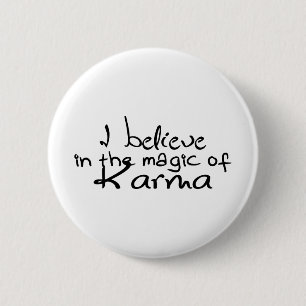 I Believe in Karma Pin BUTTON