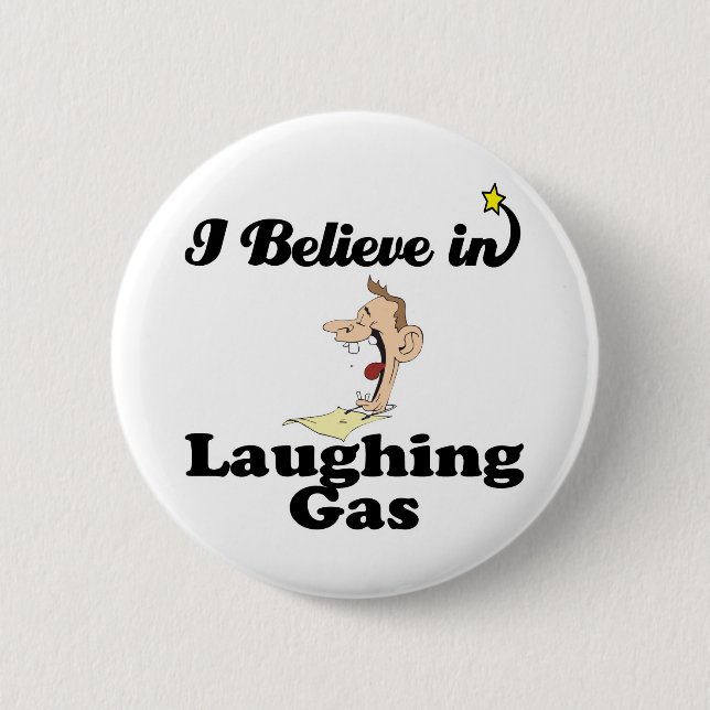 i believe in laughing gas 6 cm round badge (Front)