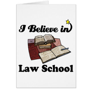 i believe in law school