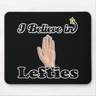 i believe in lefties mouse mat