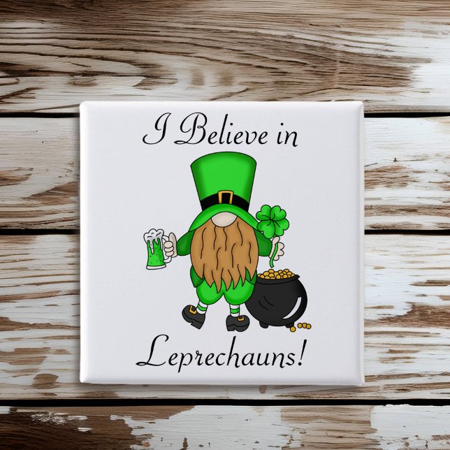 I Believe in Leprechauns! 15 Cm Square Badge (Creator Uploaded)