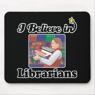 i believe in librarians mouse mat