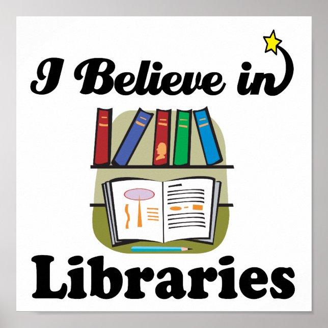 i believe in libraries poster (Front)