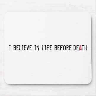 I Believe in Life Before Death Mouse Mat
