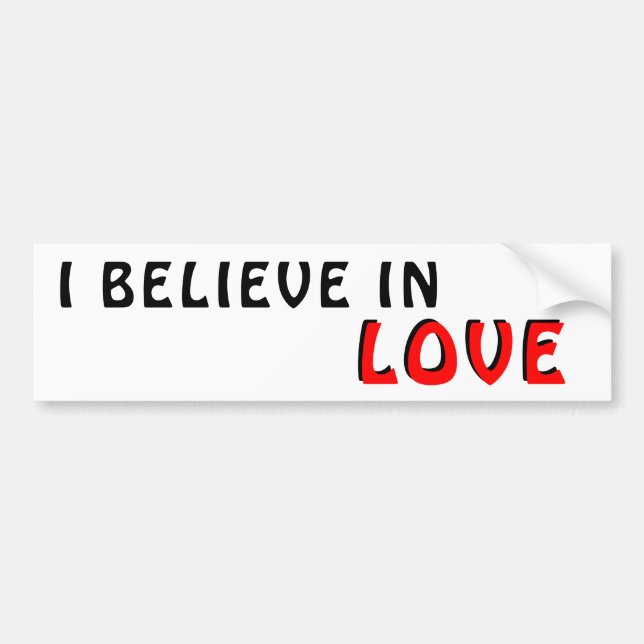 I believe in Love Bumper Sticker (Front)