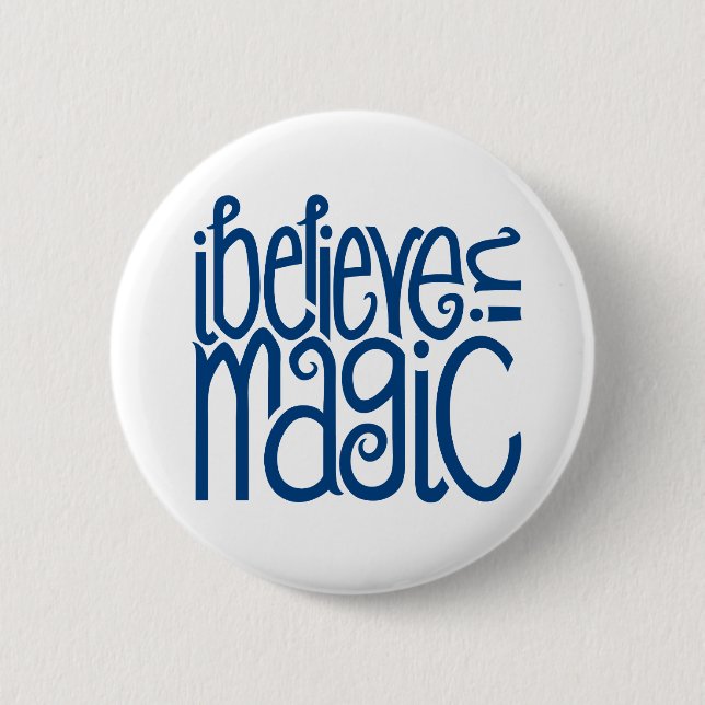 I Believe in Magic blue Button (Front)