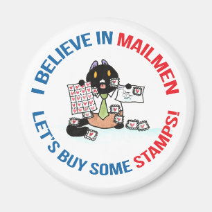 I believe in Mailmen let's buy some stamps Magnet
