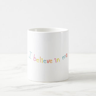 I Believe In Me Motivational Quote Coffee Mug