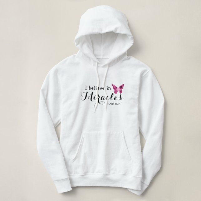 I believe in miracles hoodie (Design Front)