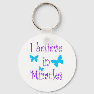 I Believe in Miracles Key Ring
