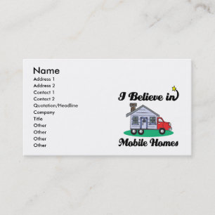 i believe in mobile homes business card