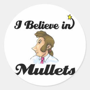 i believe in mullets classic round sticker