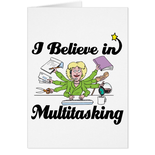 i believe in multitasking (Front)