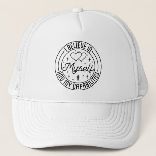 I believe in myself and my capabilities trucker hat