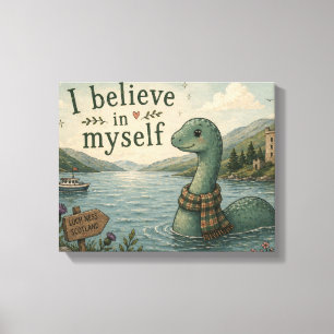 I believe in myself whimsical Loch Ness Monster Canvas Print