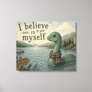 I believe in myself whimsical Loch Ness Monster Canvas Print