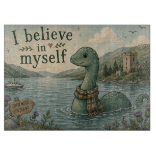 I believe in myself whimsical Loch Ness Monster Cutting Board