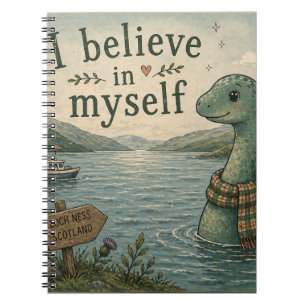 I believe in myself whimsical Loch Ness Monster Notebook