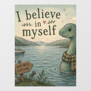 I believe in myself whimsical Loch Ness Monster Window Cling