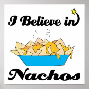 i believe in nachos poster