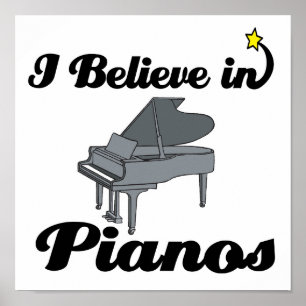i believe in pianos poster