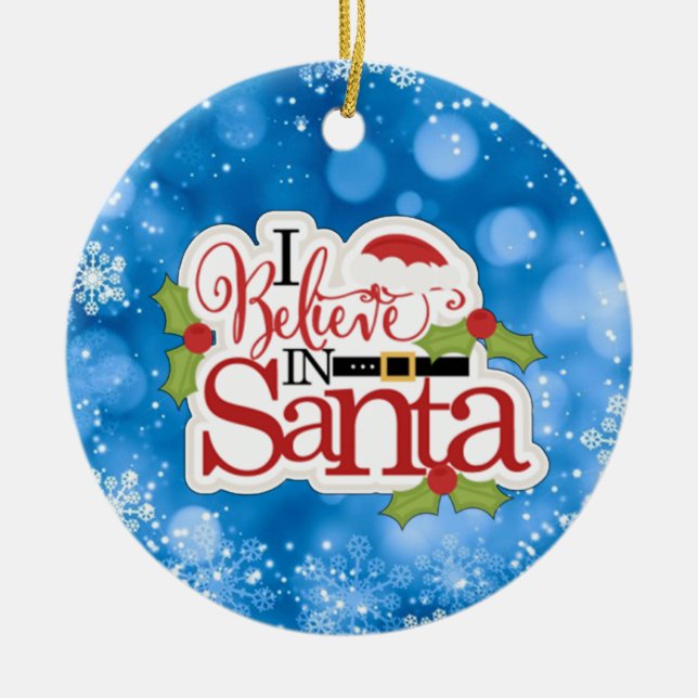 I Believe In Santa Ceramic Tree Decoration (Front)