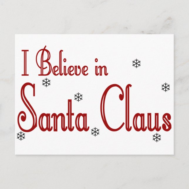 I Believe In Santa Claus Holiday Postcard (Front)