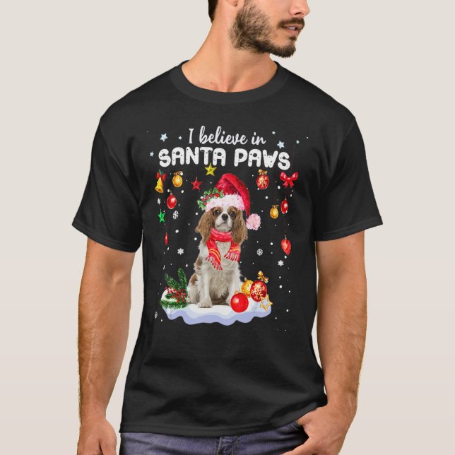 I Believe In Santa Paws Cavalier King Charles Span T-Shirt (Front)