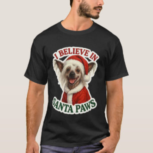 I Believe in Santa Paws Chinese Crested Dog Merry T-Shirt