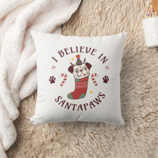 I Believe In Santa Paws Cushion
