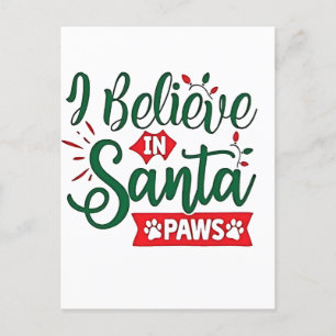 I Believe in Santa Paws Funny Christmas Dog Lovers Holiday Postcard
