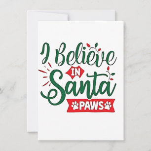 I Believe in Santa Paws Funny Christmas Dog Lovers Invitation