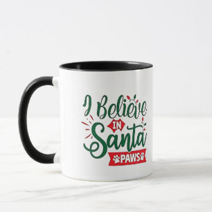 I Believe in Santa Paws Funny Christmas Dog Lovers Mug