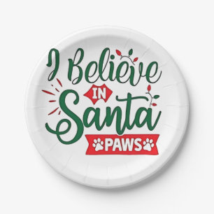 I Believe in Santa Paws Funny Christmas Dog Lovers Paper Plate