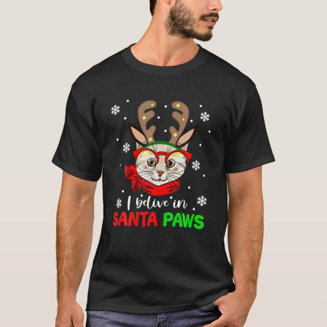 I Believe In Santa Paws Love Cats Merry Christmas T-Shirt (Front)