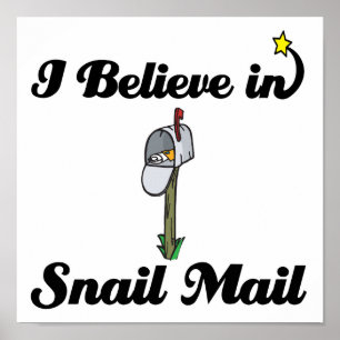 i believe in snail mail poster