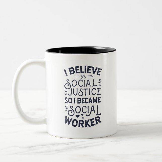 I Believe In Social Justice Two-Tone Coffee Mug (Left)