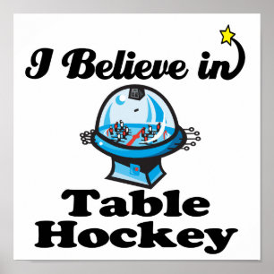 i believe in table hockey poster