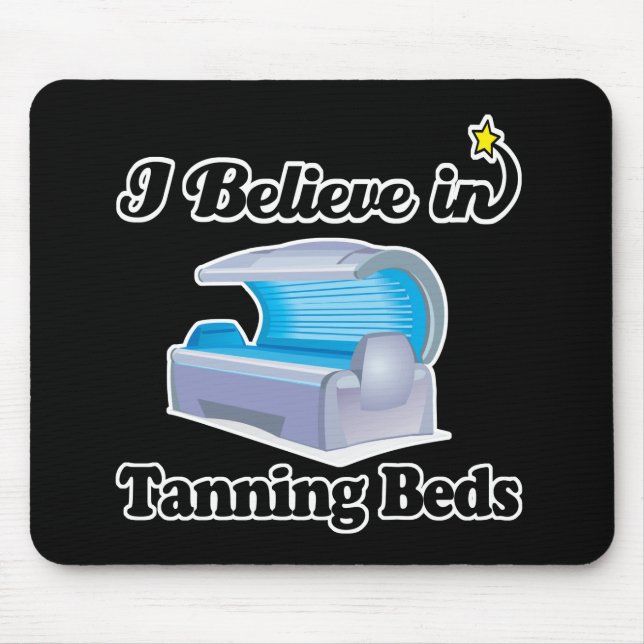 i believe in tanning beds mouse mat (Front)