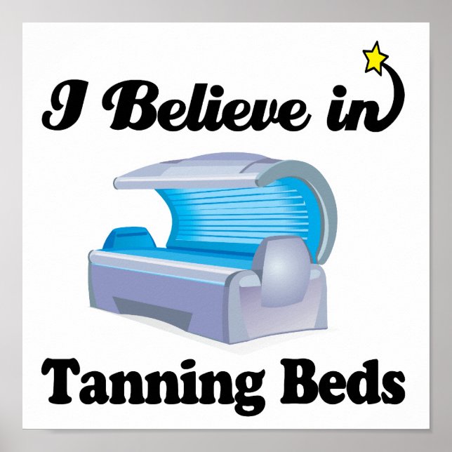 i believe in tanning beds poster (Front)