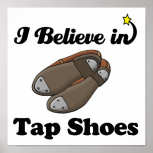 i believe in tap shoes poster