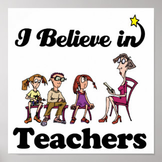 i believe in teachers poster