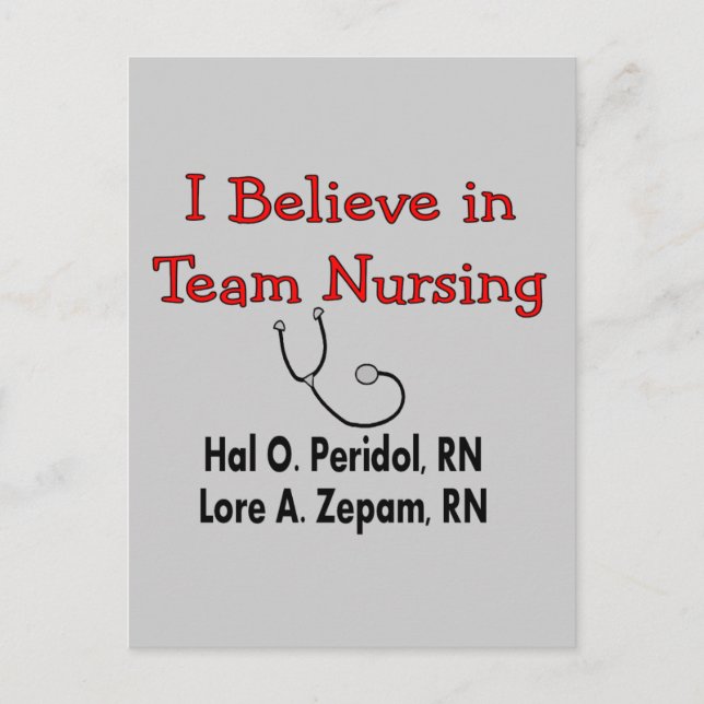 I believe in TEAM Nursing--Hilarious Nurse Gifts Postcard (Front)