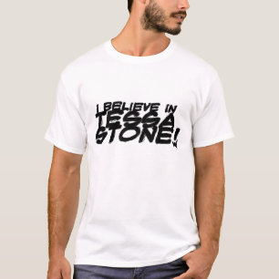 I Believe In Tessa Stone! Basic Tee
