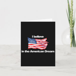I Believe In The American Dream Usa Flag Patriot R Card