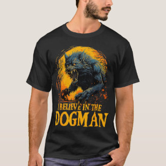I Believe in the Dogman Michigan Cryptid LBL Crypt T-Shirt