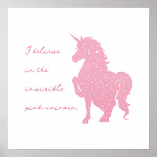 I believe in the invisible pink unicorn. poster