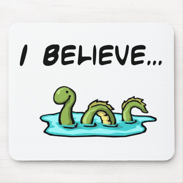 I Believe in the Loch Ness Monster Mouse Mat (Front)