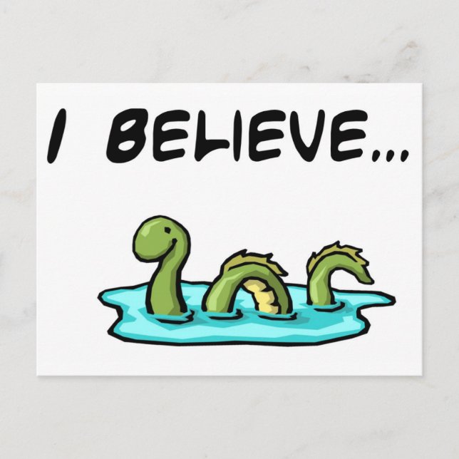 I Believe in the Loch Ness Monster Postcard (Front)
